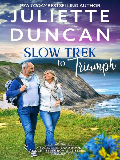 Title details for Slow Trek to Triumph by Juliette Duncan - Available